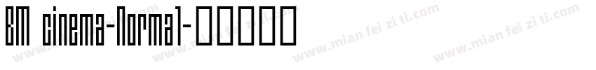 BM cinema-Normal字体转换